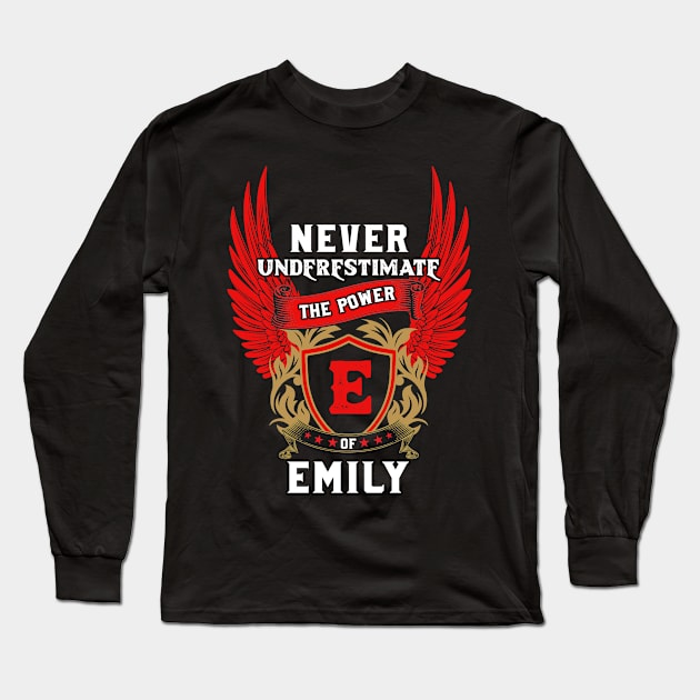 Never Underestimate The Power Emily - Emily First Name Tshirt Funny Gifts Long Sleeve T-Shirt by dmitriytewzir